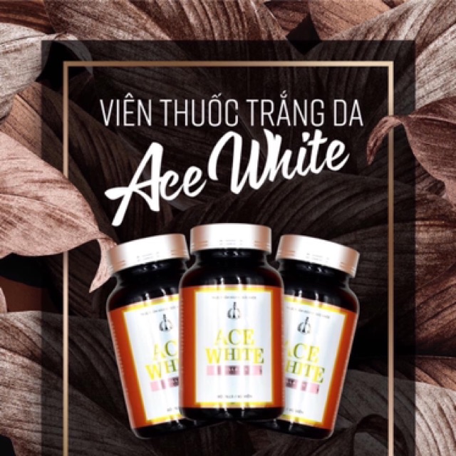 Trắng Ngay Sau 1 Liệu Trình. Viên Uống Trắng Da ACE WHITE | Thế Giới Skin Care