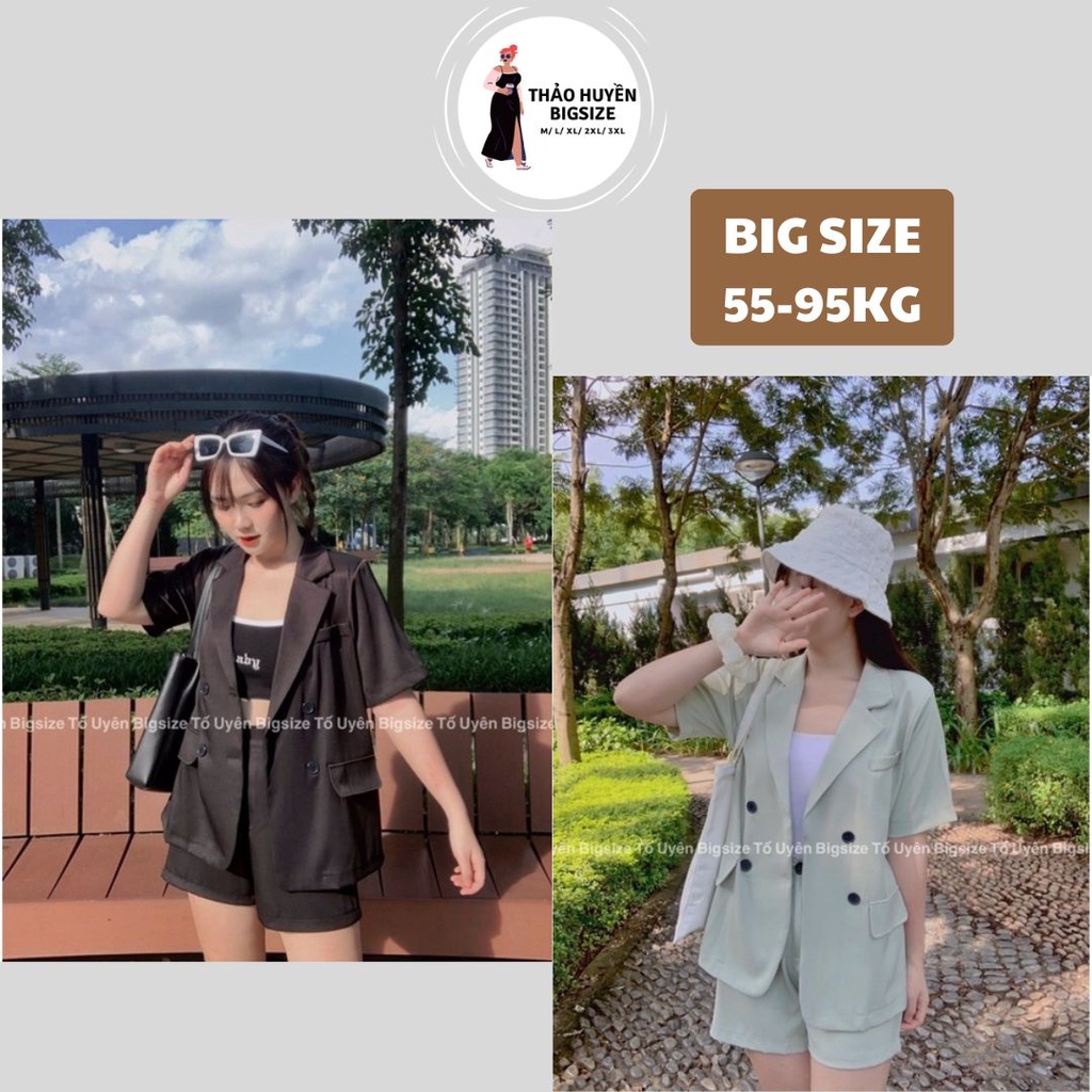Blazer bigsize (55-95kg) áo cộc tay, quần short đùi chuẩn from, set vest bigsize phong cách basic thanh lịch