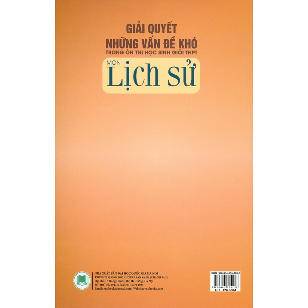 Sách - Giải Quyết Những Vấn Đề Khó Trong Ôn Thi Học Sinh Giỏi THPT Môn Lịch Sử