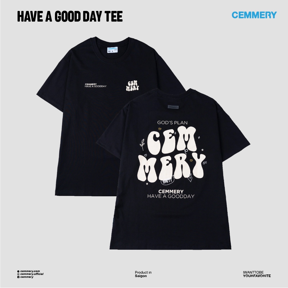 Áo thun Cemmery HAVE A GOOD DAY # Black