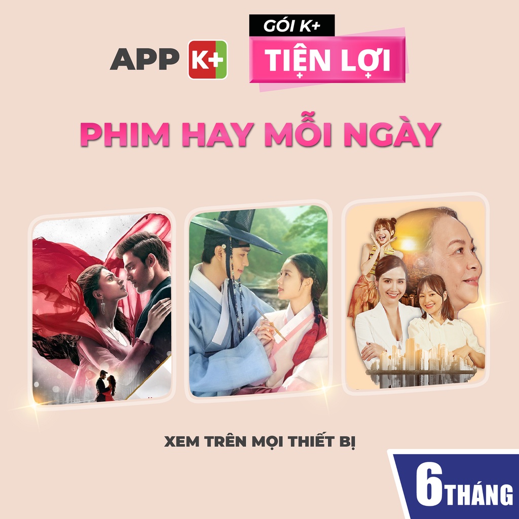 E-voucher App K+ Gói Tiện Lợi thời hạn 06 tháng