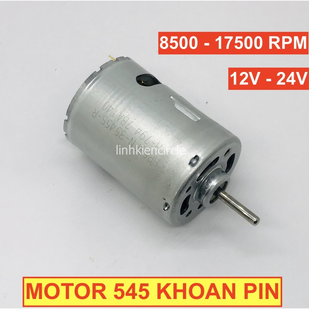 Motor 545 DC 12V - 24V cho khoan tay pin tốc độ 8500 - 17500 RPM vòng bi đôi mô men xoắn cao hàng Đài Loan - LK0034