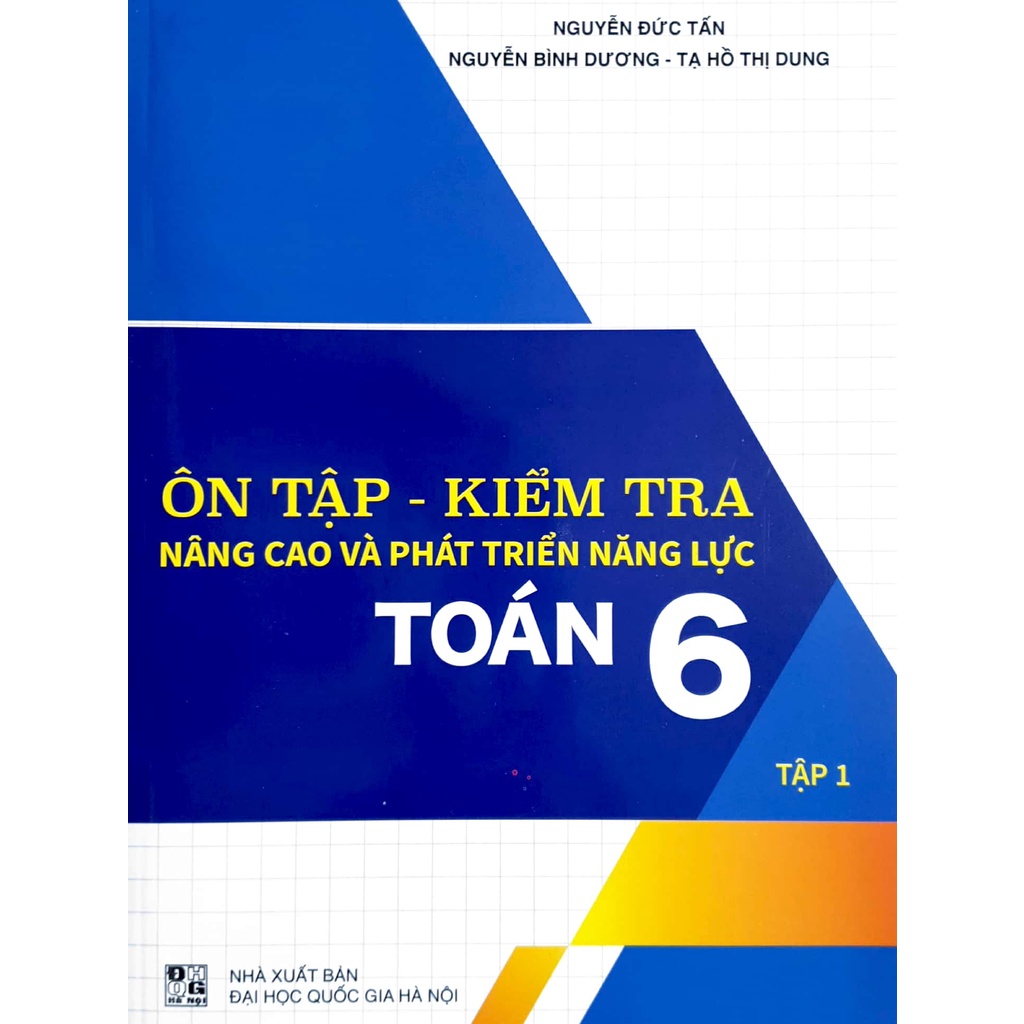 Sách - Ôn tập - kiểm tra Nâng cao và Phát triển năng lực Toán 6 - Tập 1