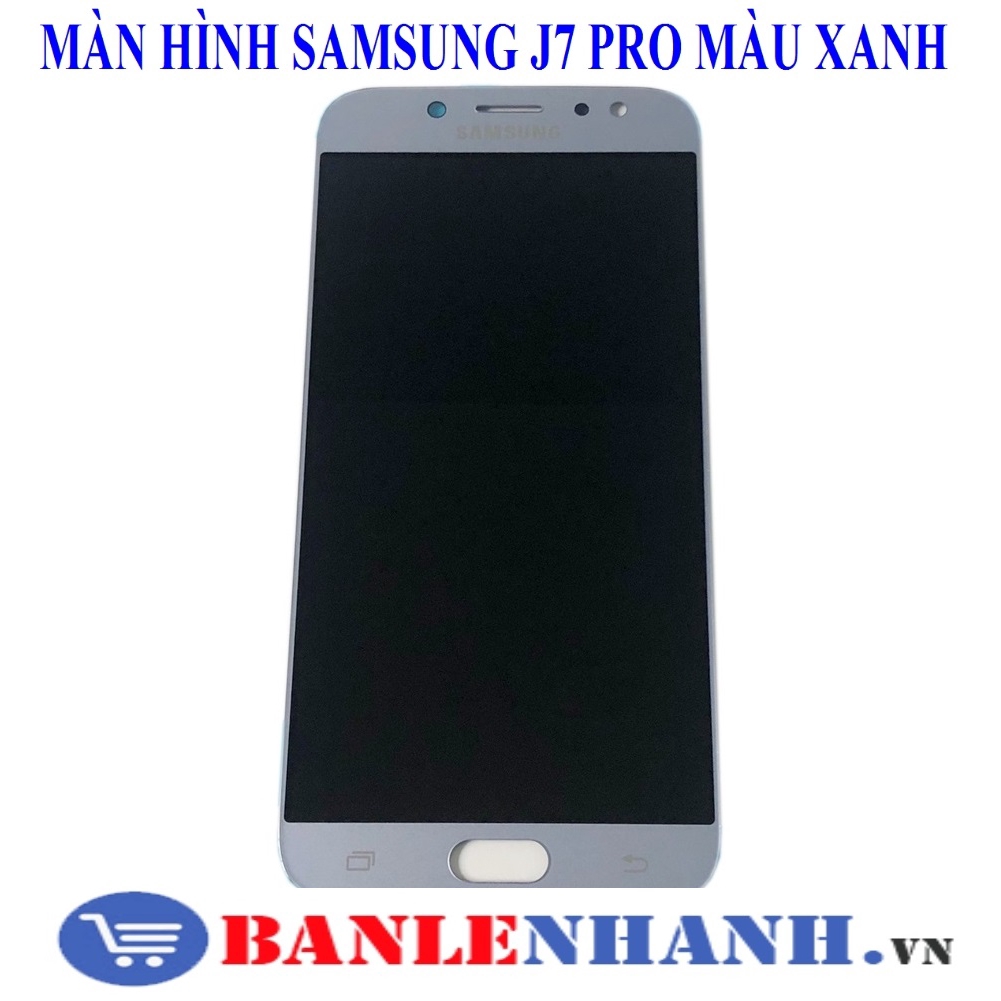 MÀN HÌNH SAMSUNG J7 PRO ZIN OLED MÀU XANH