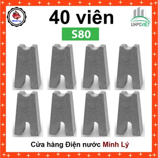 [Hỏa Tốc] 40 Viên Con Kê Bê Tông Cường Độ Cao UHPC Thép Sàn 100 Lớp Trên S80 - Điện nước Minh Lý