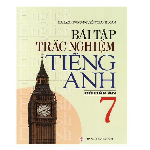 Sách - Bài tập trắc nghiệm tiếng Anh lớp 7 - Có đáp án - Mai Lan Hương