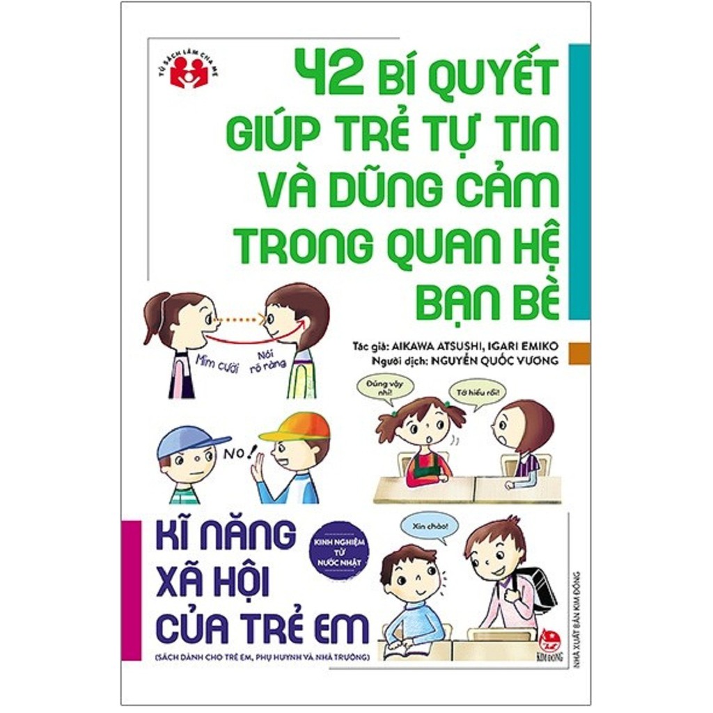 Sách - 42 Bí Quyết Giúp Trẻ Tự Tin Và Dũng Cảm Trong Quan Hệ Bạn Bè - Kĩ Năng Xã Hội Của Trẻ Em | BigBuy360 - bigbuy360.vn