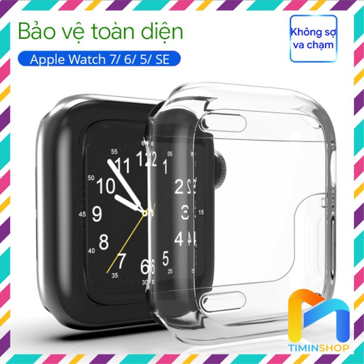 Ốp Apple Watch series 7/ 6/ 5/ SE - dẻo, trong suốt