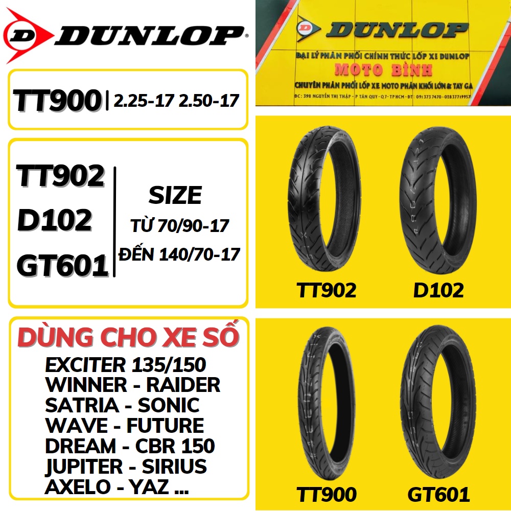 Vỏ Dunlop xe số TT900 TT902 D102 GT601 . Vỏ Dunlop size 70/90-17 80/90-17 90/90-17 100/70-17 110/70-17 đến 140/70-17