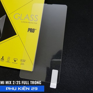 [Xiaomi MiMix 2/Mi Mix 2/MiMix 2S/Mi Mix 2S] Kính cường lực FULL màn TRONG SUỐT Glass Pro+ 9H