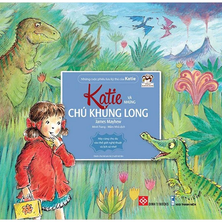 Sách CKC- Những Cuộc Phiêu Lưu Kỳ Thú Của Katie - Katie Và Những Chú Khủng Long