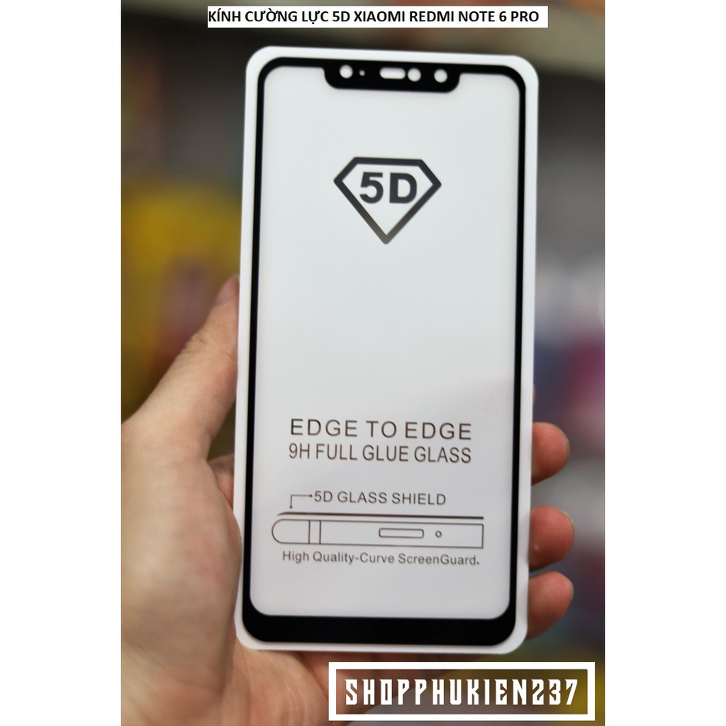 [Freeship toàn quốc từ 50k] KÍNH CƯỜNG LỰC XIAOMI REDMI NOTE 6 PRO KÍNH FULL 5D CAO CẤP