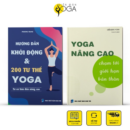 Combo sách cơ bản, nâng cao: Hướng dẫn khởi động &amp; 200 tư thế Yoga + Yoga nâng cao