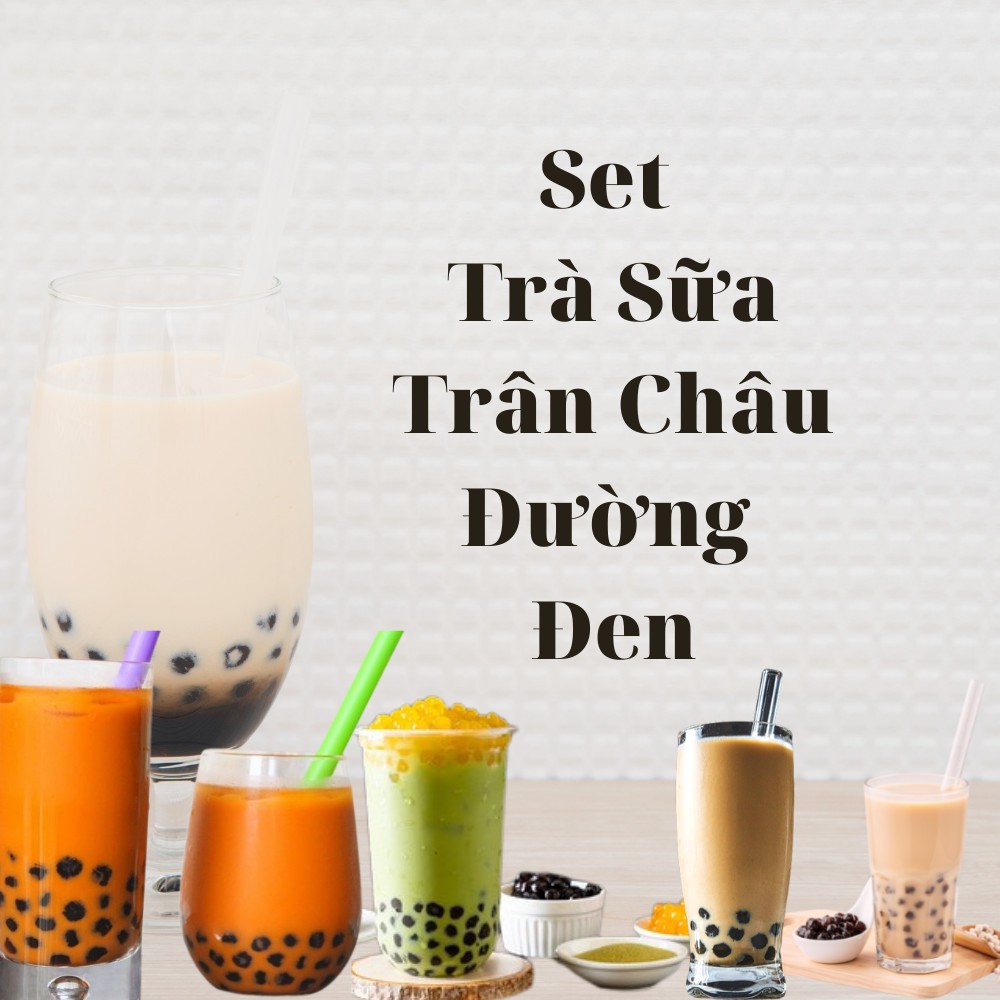 💖💖 Set Trà Sữa Trân Châu Đường Đen 10-12 Ly Thơm Ngon, Béo Ngậy - Trà Thái Xanh, Thái Đỏ, Trà Nhài & Hồng Trà