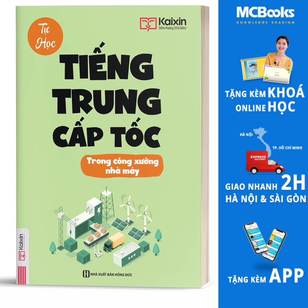 Sách – Tự Học Tiếng Trung Cấp Tốc Trong Công Xưởng Nhà Máy – Kèm App Online – Diễm Hương – top1shop