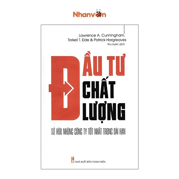 Sách - Đầu Tư Chất Lượng - Sở Hữu Những Công Ty Tốt Nhất Trong Dài Hạn