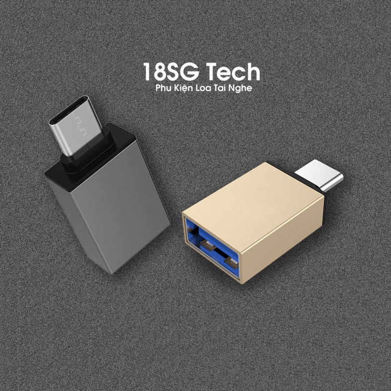 Đầu chuyển đổi Type C sang USB 3.0 - OTG - Hợp kim cao cấp NEW 2021 | Tiện Lợi Vô Cùng Bạn Không Nên Bỏ Qua