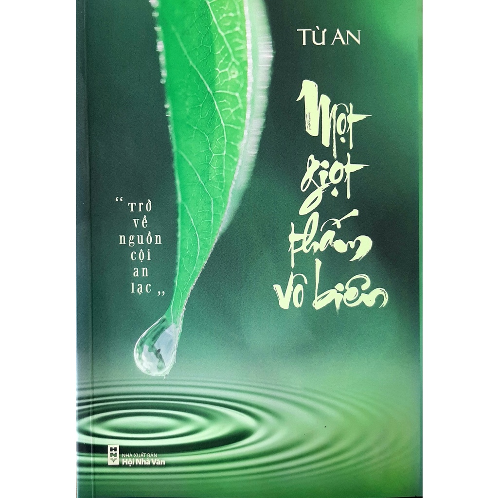 Sách - Một Giọt Thấm Vô Biên - Trở Về Nguồn Cội An Lạc