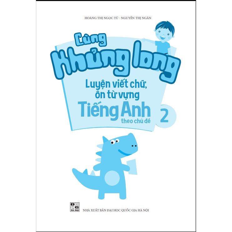Sách Cùng Khủng Long Luyện Viết Chữ, Ôn luyện từ vựng Tiếng Anh theo chủ đề 2 | BigBuy360 - bigbuy360.vn