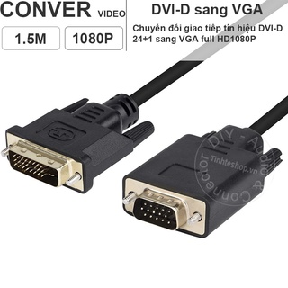 Cáp DVI sang VGA 1.5 mét 1080P - DVI-D 24+1 to VGA