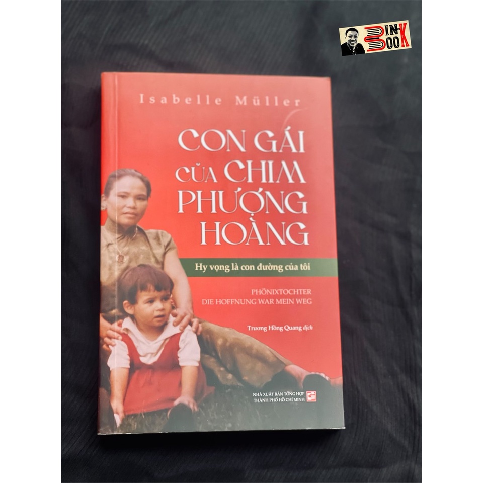 Sách - Con Gái Của Chim Phượng Hoàng - Trương Hồng Quang dịch từ nguyên bản tiếng Đức - Bình Book