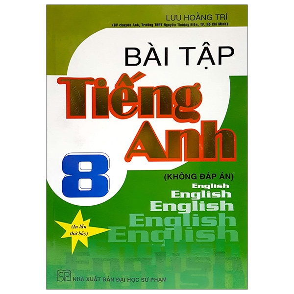 Sách - Bài Tập Tiếng Anh 8 - Không Đáp Án