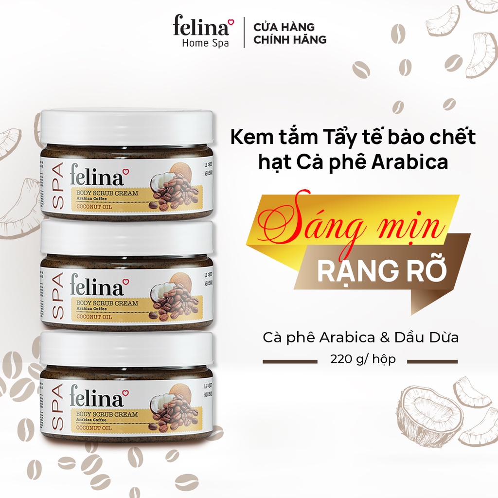 Combo 3 hộp Kem tắm tẩy tế bào chết body Felina Home Spa 220g/ hộp từ Hạt cà phê và tinh dầu dừa giúp giảm thâm sạm