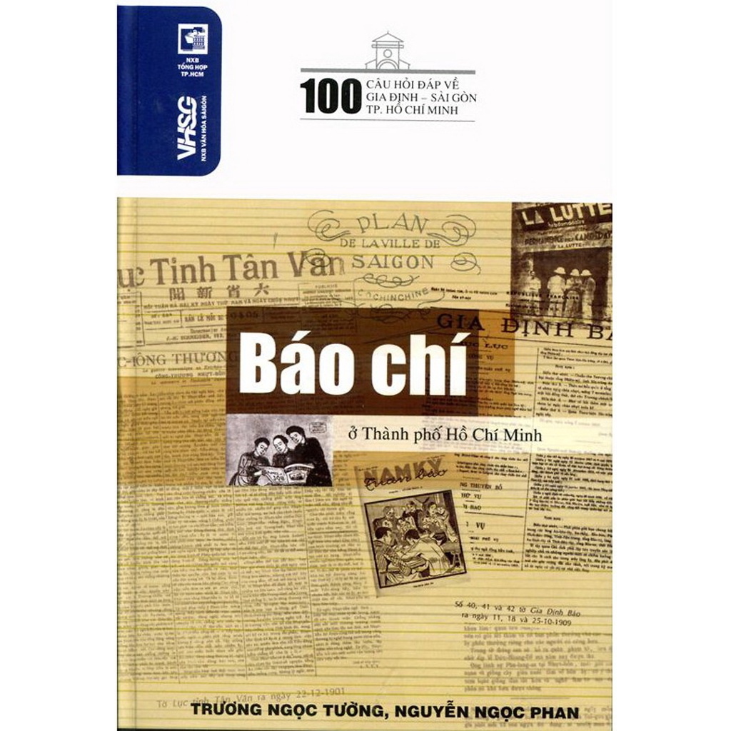 [Mã BMBAU50 giảm 7% đơn 99K] Sách 100 câu hỏi đáp về gia định - sài gòn : Báo chí ở TPHCM