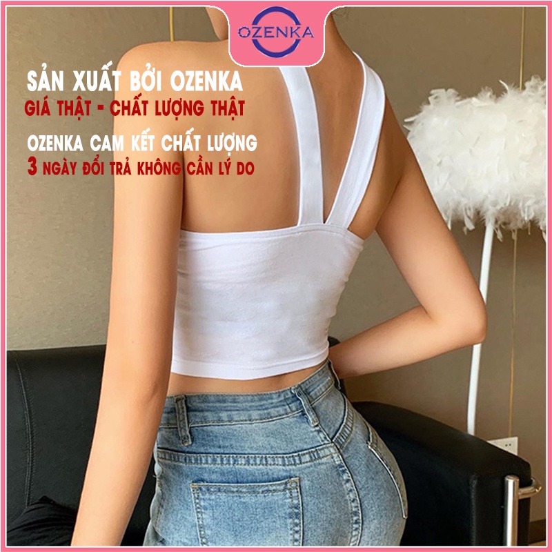 Áo 2 dây chéo croptop nữ OZENKA , áo sát nách nữ thun gân 100% cotton ôm body gợi cảm màu đen trắng freesize dưới 50 kg