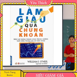 Phiên bản cũ Làm Giàu Qua Chứng Khoán – William J.O’neil