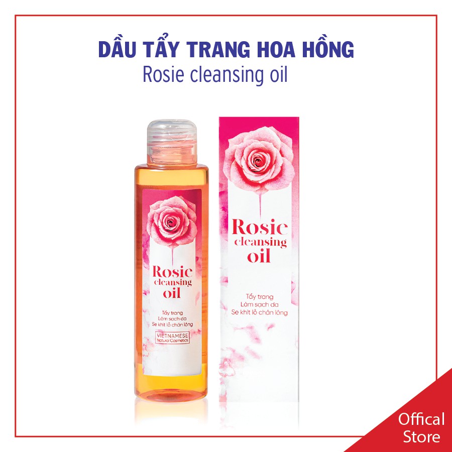 Dầu tẩy trang Hoa hồng Rosie Cleansing Oil - Dầu tẩy trang cho mọi loại da, tẩy sạch lớp trang điểm, bụi bẩn, dầu thừa