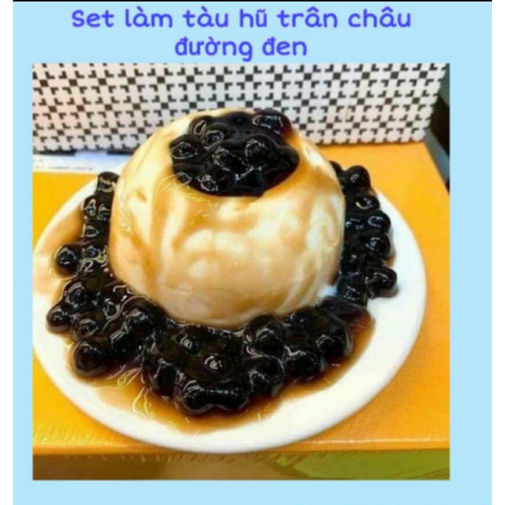SET LÀM TÀU HŨ CHÂN CHÂU ĐƯỜNG ĐEN - 4 người dùng thử ( pudding đậu nành)