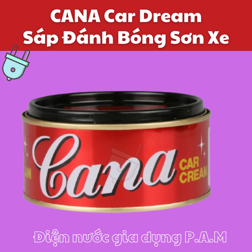 Xi Đánh Bóng Sơn Xe Cana Car Cream 100g - 220g Điện Nước Chú Hội