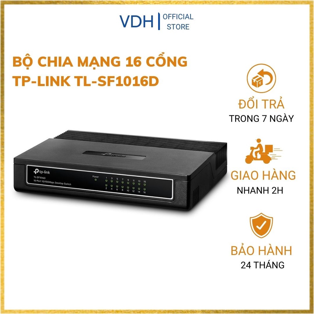 Bộ chia mạng switch TP-Link TL-SF1016D chia tín hiệu mạng lan 16 cổng RJ45 10/100Mbps- VDH STORE