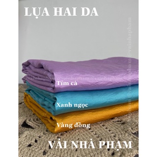 LỤA HAI DA MÀU - KHỔ 1.5M - VẢI NHÀ PHẠM
