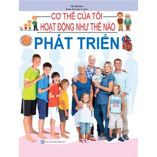 Cơ Thể Của Tôi Hoạt Động Như Thế Nào - Phát Triển