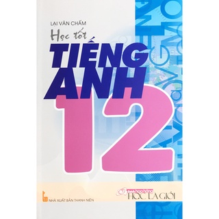 Sách HH - Học tốt Tiếng Anh 12