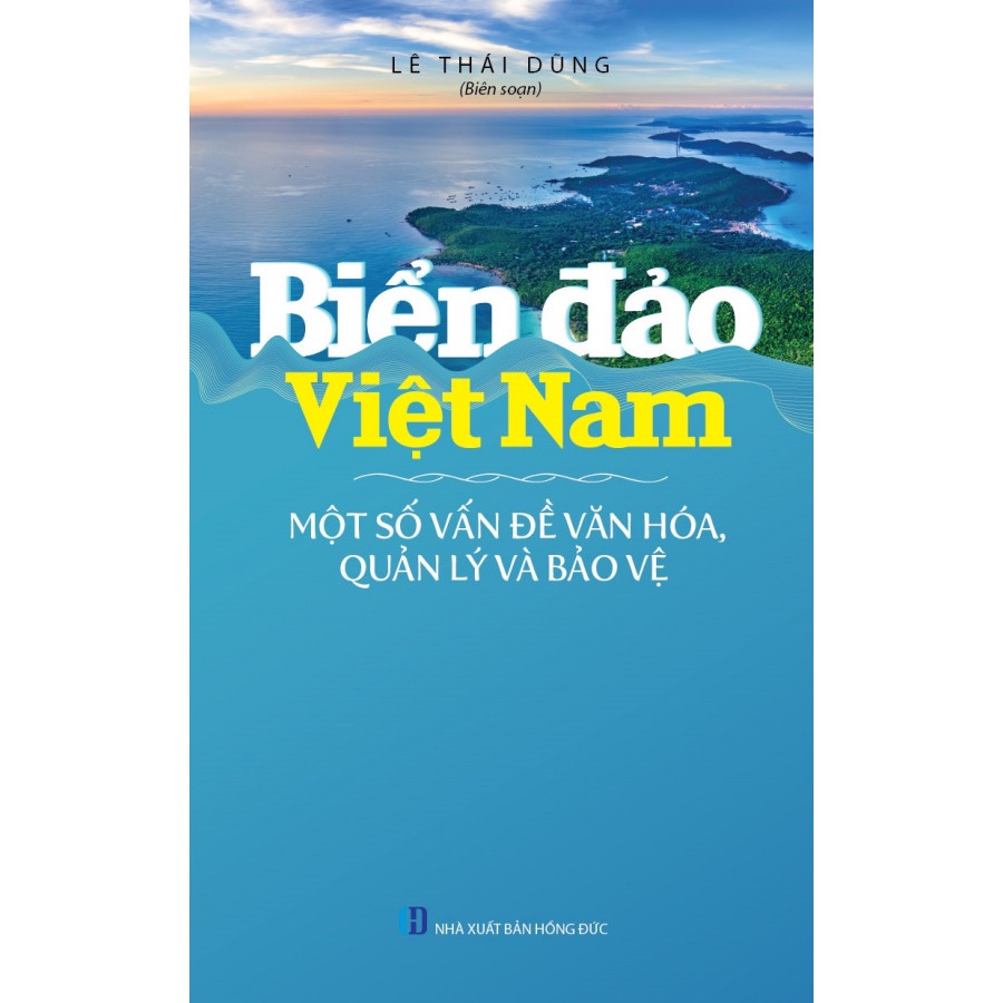 Sách - Biển đảo Việt Nam: Một số vấn đề văn hóa, quản lý và bảo vệ