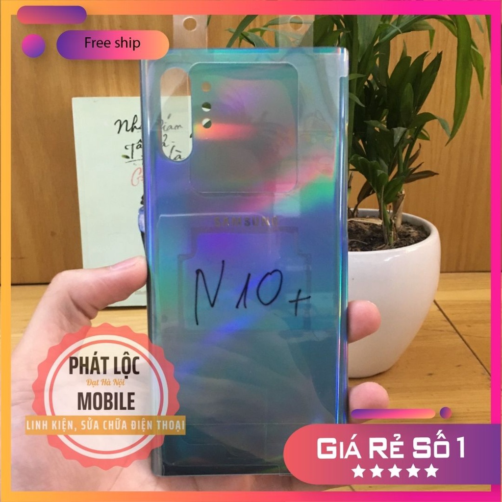Nắp lưng Note 10 Plus Samsung Zin công ty, thay thế đủ các màu sắc