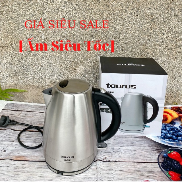 [Xả Hàng] Ấm Siêu Tốc Inox Taurus SELENE  - Tây Ban Nha, Ấm Đun Nước 1.7 Lít, Công Suất 2200W, Chế Độ Tự Động