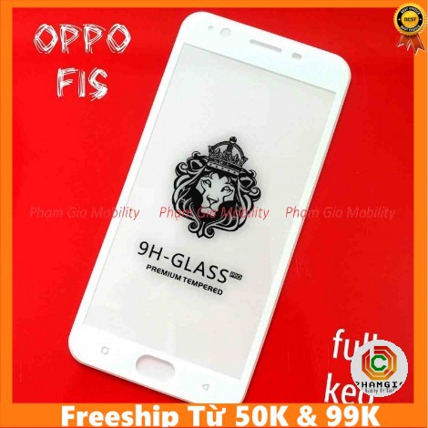 (Có video) Kính cường lực oppo f1s full màn full keo, không bọt ko liti