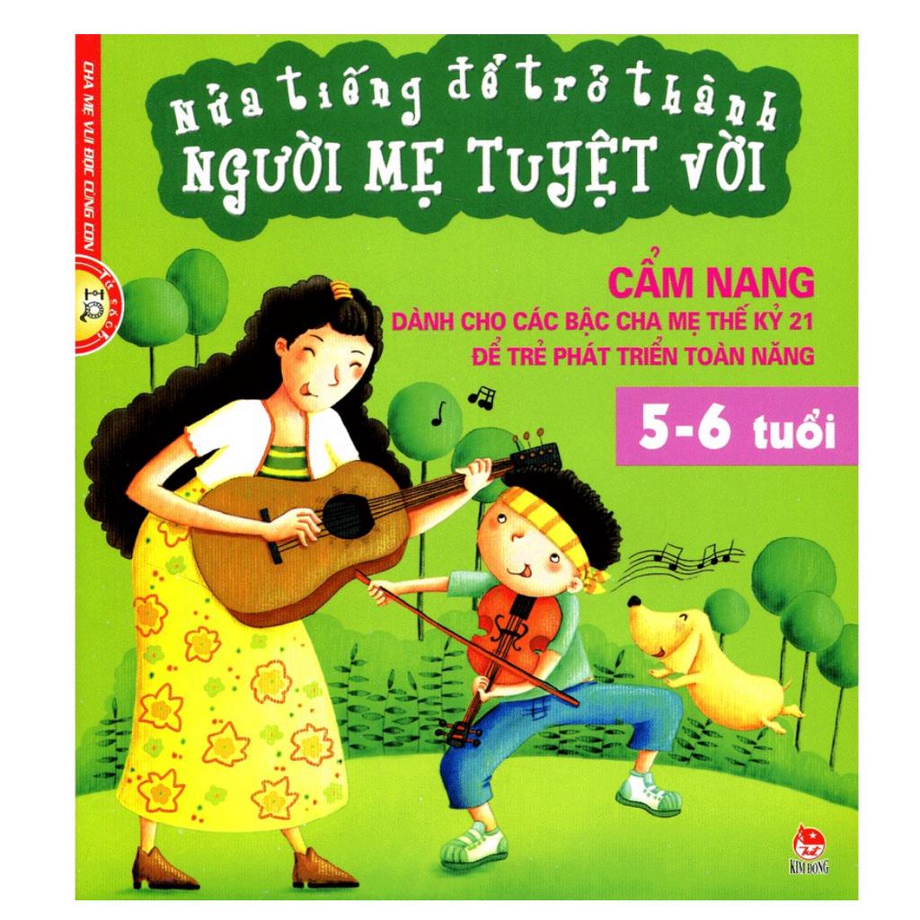 Sách - Nửa Tiếng Để Trở Thành Người Mẹ Tuyệt Vời (5 - 6 Tuổi) kđ