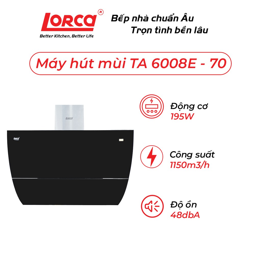 Máy hút mùi Lorca TA 6008E-70cm (48 dbA) - Bảo hành 3 năm