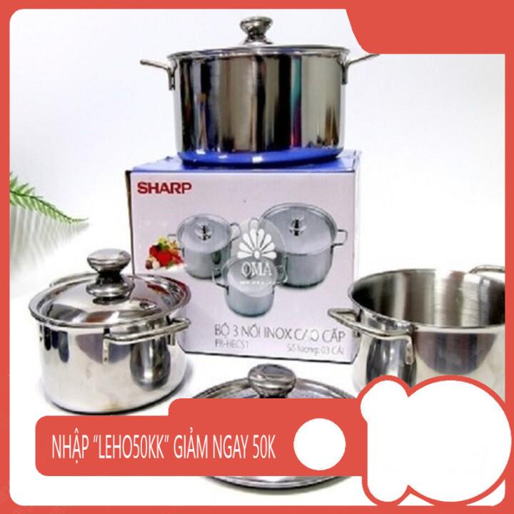 Combo Bộ 3 Nồi Inox Sharp Cao Cấp Đáy Từ H&E Dùng Được Cho Bếp Từ, Inox Sang Trọng, Vệ Sinh Đơn Giản