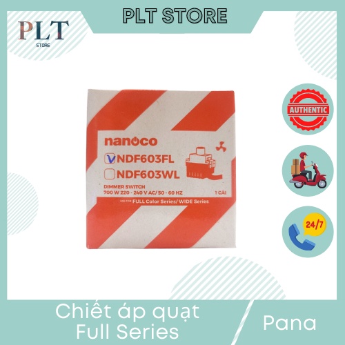 Điều chỉnh tốc độ quạt , Dimmer quạt 700W Nanoco (Panasonic) NDF603FL Dòng Full Color Series