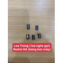 Loa Trong (loa nghe gọi) Redmi 6A (hàng bóc máy)