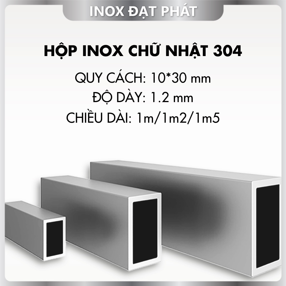 Hộp Inox Chữ Nhật 304 10*30 mm, Độ dày 1.2 mm, Dài 1m/1m2/1m5