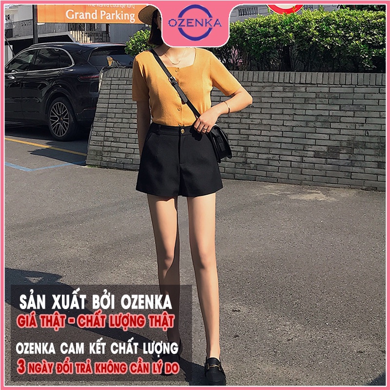 Quần short ngắn cạp cao nữ OZENKA , quần đùi đẹp khoá thật túi thật cạp chun màu đen da chất tuyết mưa cao cấp