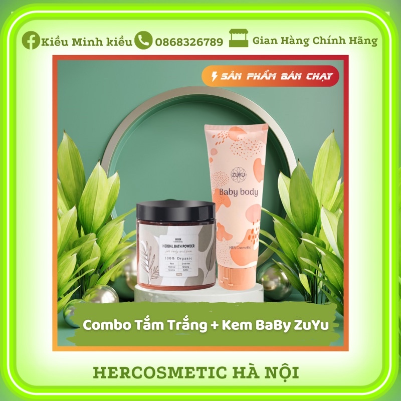 Combo tắm trắng thảo dược her cosmetic  và kem baby body zuyu dưỡng da mềm mịn , kem dưỡng trắng da ,makeup da thơm dịu