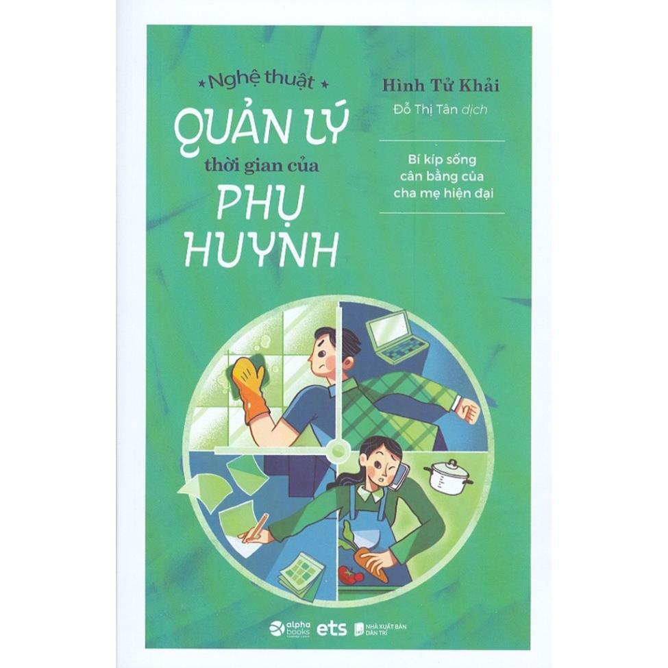 Sách - Nghệ Thuật Quản Lý Thời Gian Của Phụ Huynh [AlphaBooks]
